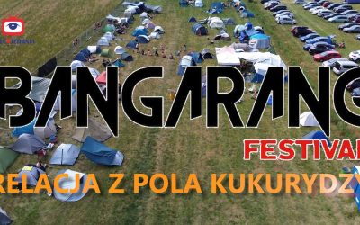 5 BANGARANG FESTIVAL – relacja z pola kukurydzy